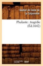 Litterature- Phalante: Tragédie (Éd.1642)