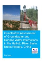 IHE Delft PhD Thesis Series - Quantitative Assessment of Groundwater and Surface Water Interactions in the Hailiutu River Basin, Erdos Plateau, China
