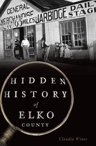 Hidden History - Hidden History of Elko County