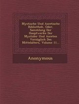 Mystische Und Ascetische Bibliothek, Oder, Sam Lung Der Hauptwerke Der Mystider Und Asceten Vorzuglich Des Mittelalters, Volume 11...