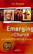 Emerging Church - Die Postmoderne Kirche
