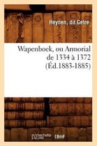 Histoire- Wapenboek, Ou Armorial de 1334 À 1372 (Éd.1883-1885)