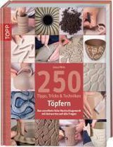 250 Tipps, Tricks und Techniken - Töpfern