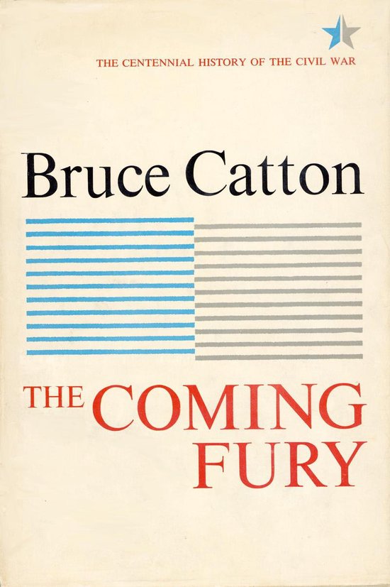 Centennial History of the Civil War 1 - Coming Fury, Volume  ... - cover