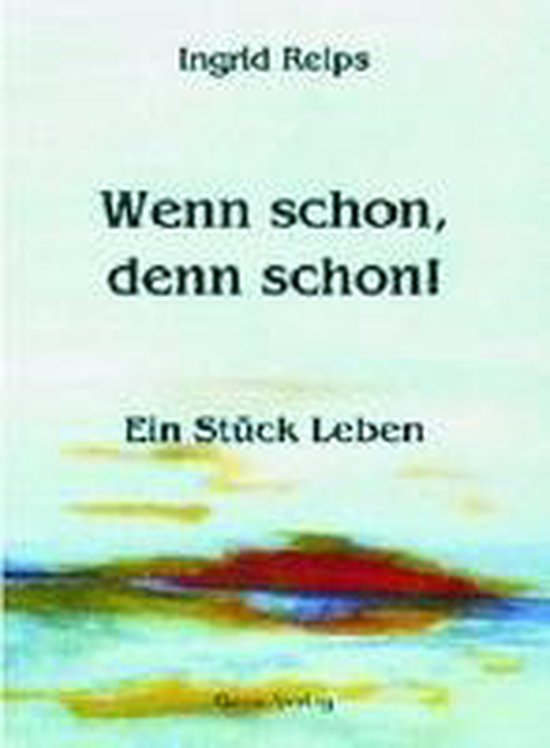 Wenn schon, denn schon!, Reips, Ingrid 9783936389784 Boeken