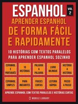 Foreign Language Learning Guides - Espanhol - Aprender espanhol de forma fácil e rapidamente (Vol 2)
