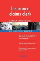 Insurance Claims Clerk Red-Hot Career Guide; 2530 Real Interview Questions