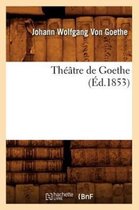 Litterature- Th��tre de Goethe (�d.1853)