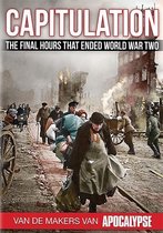 Capitulation - The Final Hours That Ended World War Two