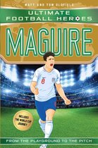 Ultimate Football Heroes - International Edition - Maguire (Ultimate Football Heroes - International Edition) - includes the World Cup Journey!