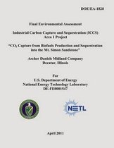 Final Environmental Assessment - Industrial Carbon Capture and Sequestration (Iccs) Area 1 Project - Co2 Capture from Biofuels Production and Sequestration Into the Mt. Simon Sandstone - Arch