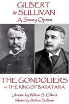 W.S. Gilbert & Arthur Sullivan - The Gondoliers