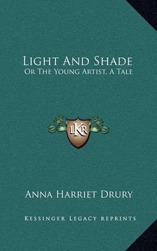 Light and Shade, Anna Harriet Drury 9781163696538 Boeken