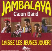 The Jambalaya Cajun Band - Laisse Les Jeunes Jouer! (CD)