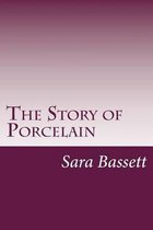 The Story of Porcelain