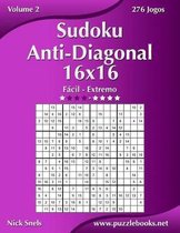 Sudoku Anti-diagonal 16x16 - Facil Ao Extremo - 276 Jogos