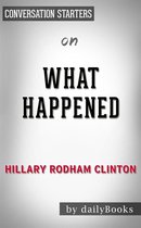 What Happened: by Hillary Rodham Clinton​​​​​​​ Conversation Starters