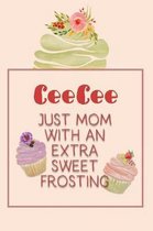 Ceecee Just Mom with an Extra Sweet Frosting