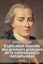 Explication nouvelle des premiers principes de la connaissance metaphysique