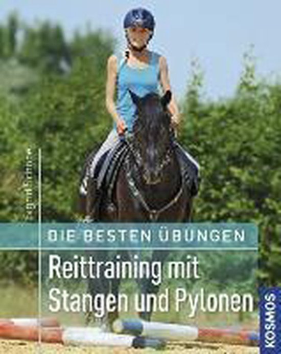 Die besten Übungen - Reittraining mit Stangen und Pylonen - cover