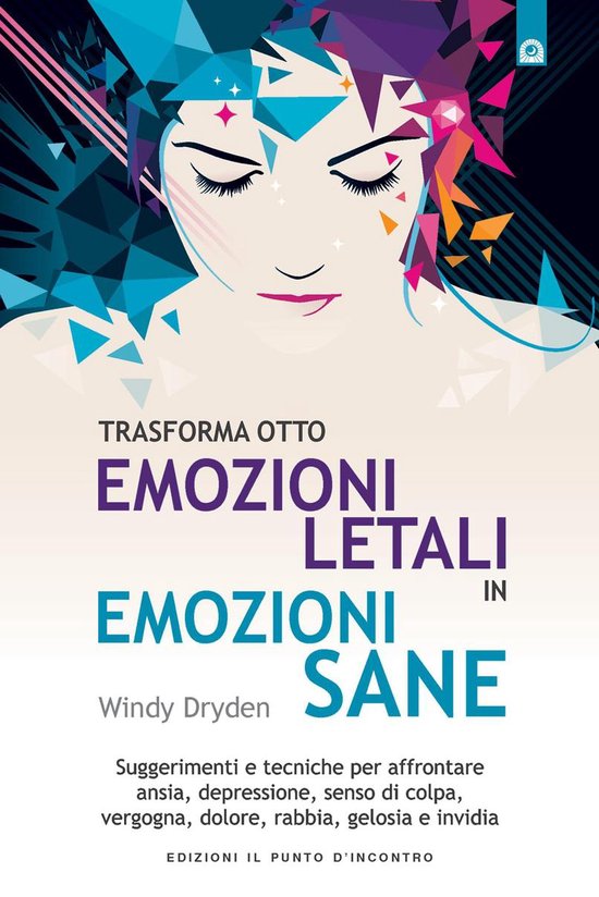 Trasforma otto emozioni letali in emozioni sane - cover