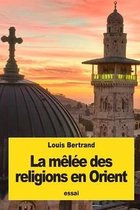 La M l e Des Religions En Orient