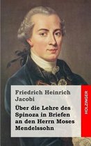 ber Die Lehre Des Spinoza in Briefen an Den Herrn Moses Mendelssohn