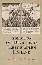 Haney Foundation Series - Addiction and Devotion in Early Modern England