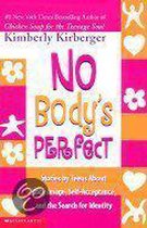 No Body's Perfect: Loving Your Body / Loving Yourself