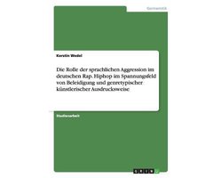 Die Rolle der sprachlichen Aggression im deutschen Rap. Hiphop im Spannungsfeld von Beleidigung und genretypischer künstlerischer Ausdrucksweise