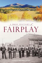 Brief History - A Brief History of Fairplay
