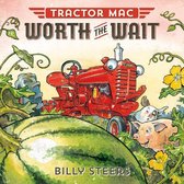 Tractor Mac - Tractor Mac Worth the Wait