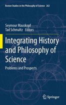 Boston Studies in the Philosophy and History of Science 263 - Integrating History and Philosophy of Science