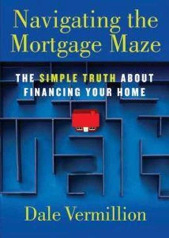 Navigating the Mortgage Maze  9780802483119  Dale Vermillion  Boeken 
