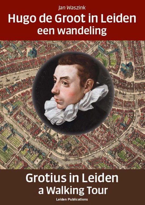 Hugo de Groot in Leiden/Grotius in Leiden - cover