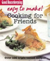 Good Housekeeping Easy to Make! Cooking for Friends