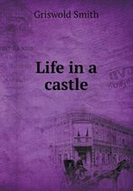 Life in a castle