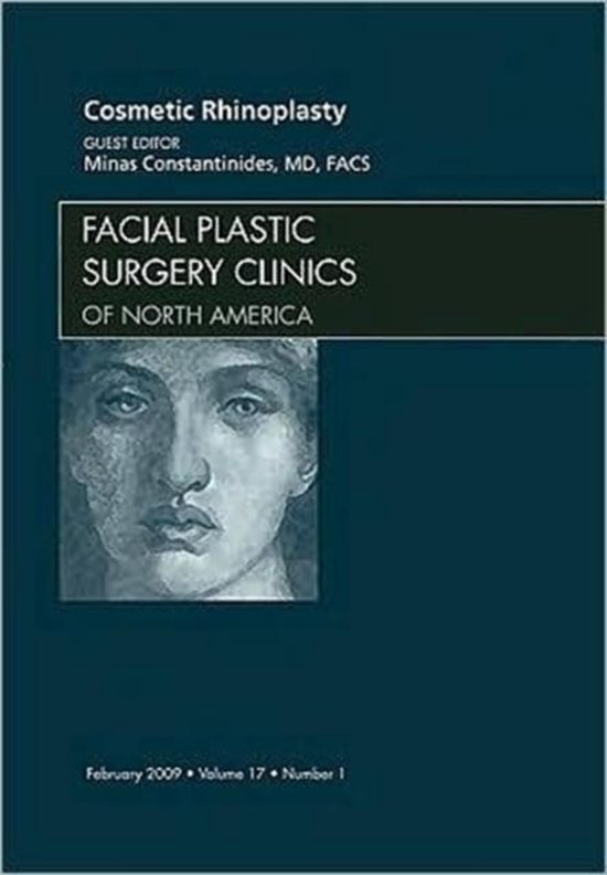 Cosmetic Rhinoplasty, An Issue of Facial Plastic Surgery Cli ... - cover