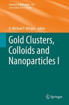 Structure and Bonding 161 - Gold Clusters, Colloids and Nanoparticles I