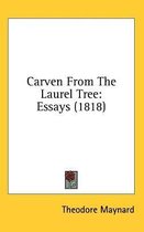 Carven from the Laurel Tree