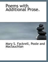 Poems with Additional Prose.