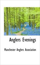 Anglers Evenings