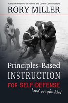 Principles-Based Instruction for Self-Defense (and Maybe Life)