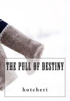 The Pull of Destiny