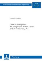 Cultes et vie religieuse des cités grecques du Pont Gauche (VIIe-Ier siècles avant J.-C.)