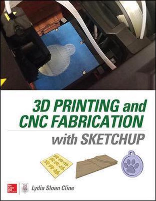 3D Printing and CNC Fabrication with SketchUp