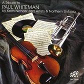 Keith Nichols' Jazz Artists & Northern Sinfonia - A Tribute To Paul Whiteman (CD)