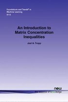 Introduction to Matrix Concentration Inequalities