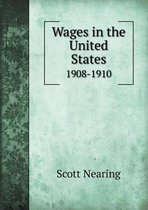 Wages in the United States 1908-1910