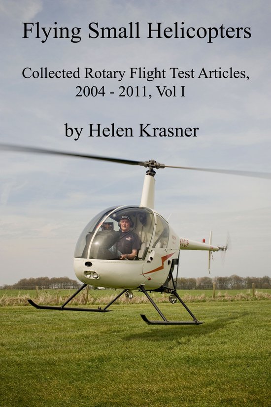 Collected Rotary Flight Test Articles 2004-2011 - Flying Small ...